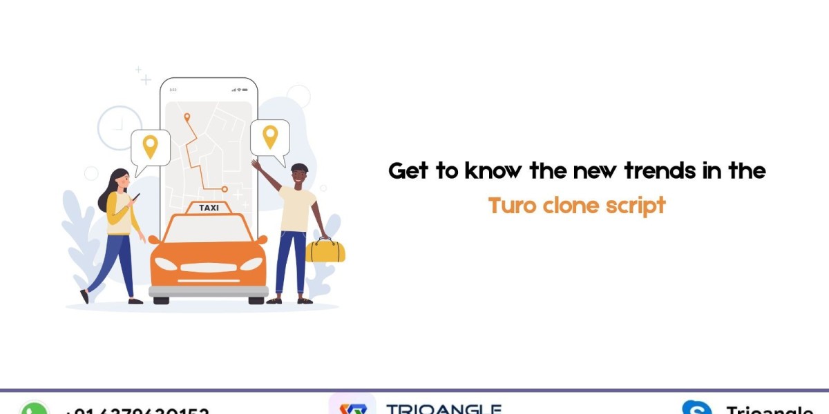 Get to know the new trends in the Turo clone script