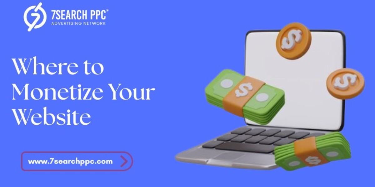 Where to Monetize Your Website for Maximum Revenue