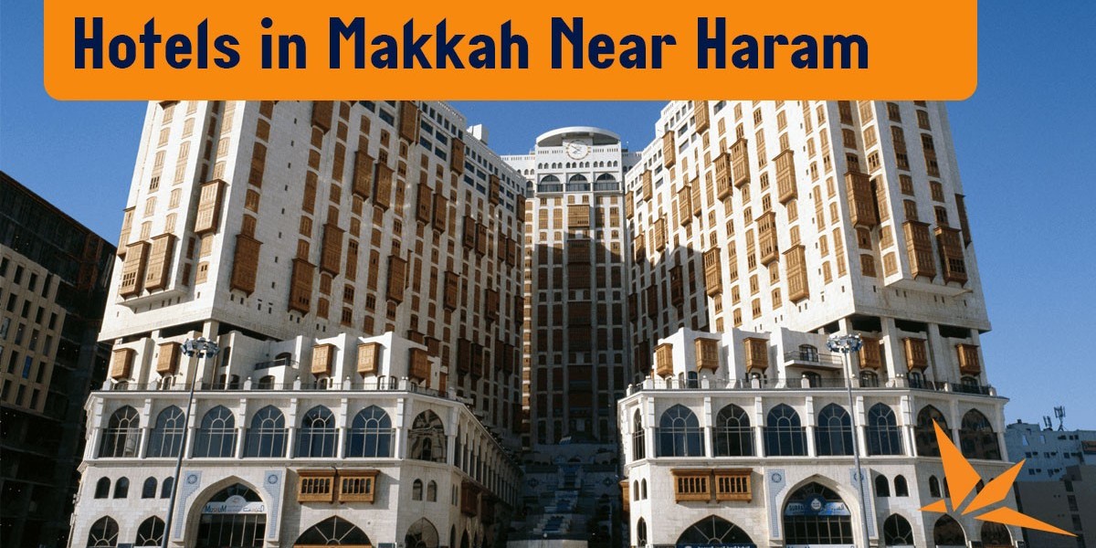 Book a Hotel Near Masjid Al Haram at Great Rates