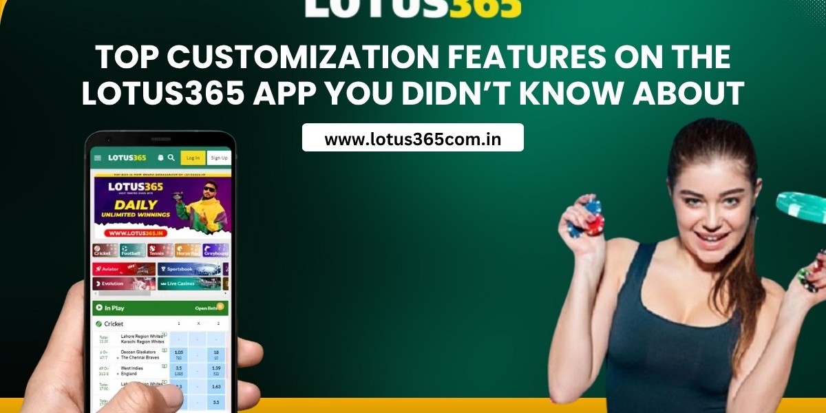 Top Customization Features on the Lotus365 App You Didn’t Know About