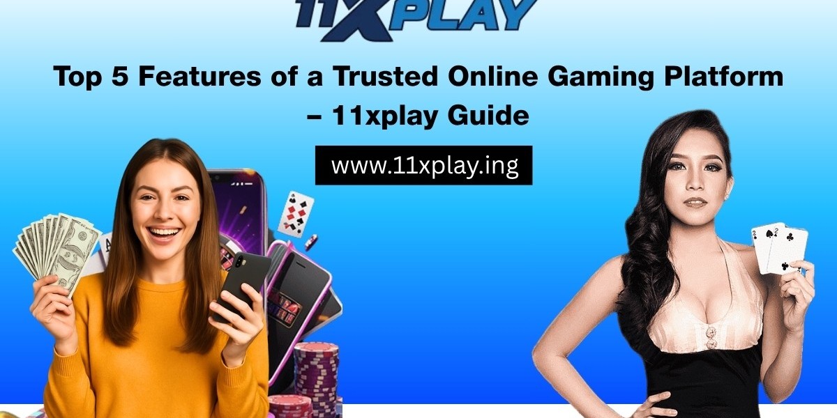 Top 5 Features of a Trusted Online Gaming Platform – 11xplay Guide