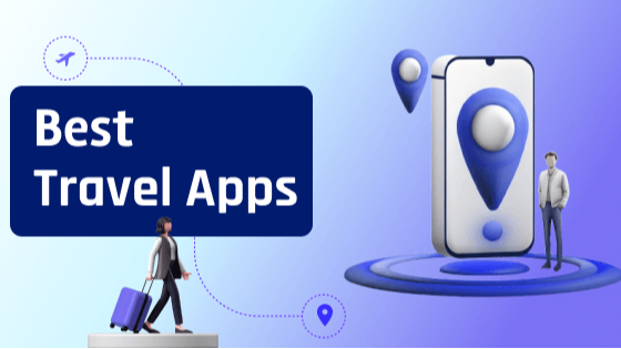 Best Travel Apps for Memorable Trips | Netvorker