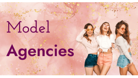 Model Agencies for Fashion, Commercial & Talent