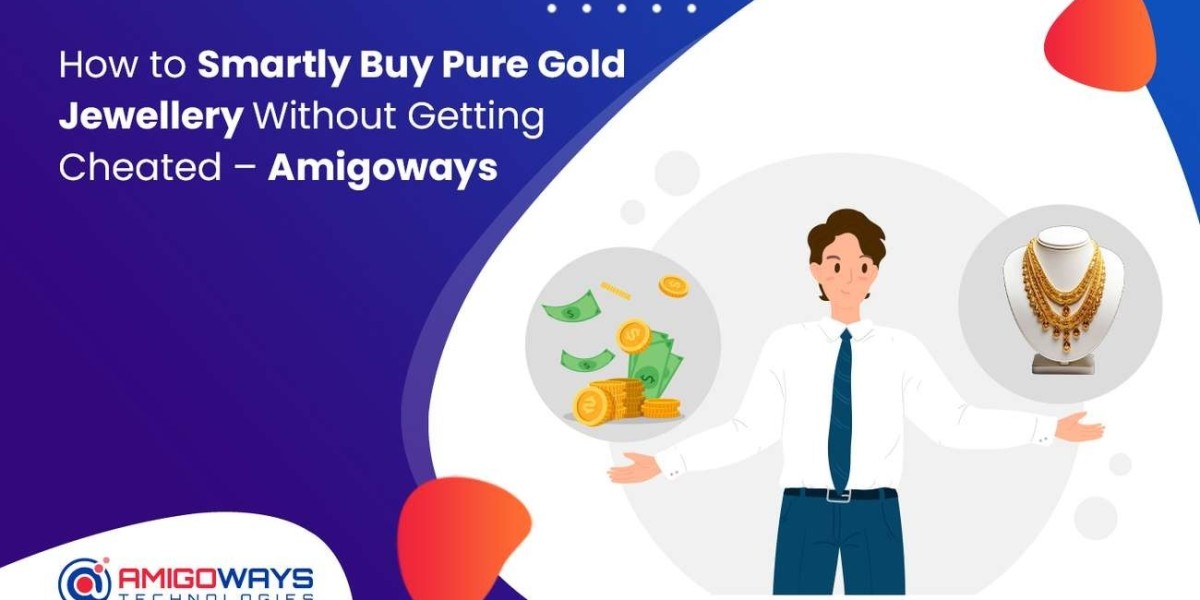 How to Smartly Buy Pure Gold Jewellery Without Getting Cheated - Amigoways