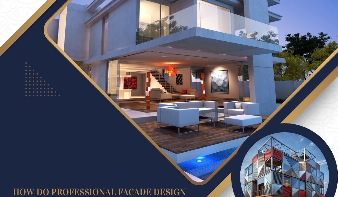 How Do Professional Facade Design Services Enhance Fins, Functionality & Aesthetics?