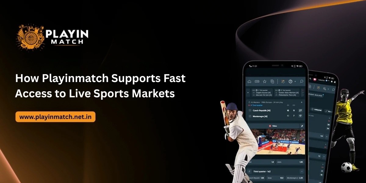 How Playinmatch Supports Fast Access to Live Sports Markets