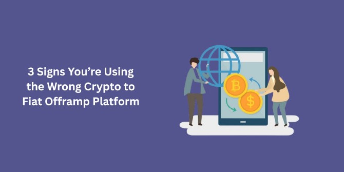 3 Signs You’re Using the Wrong Crypto to Fiat Offramp Platform
