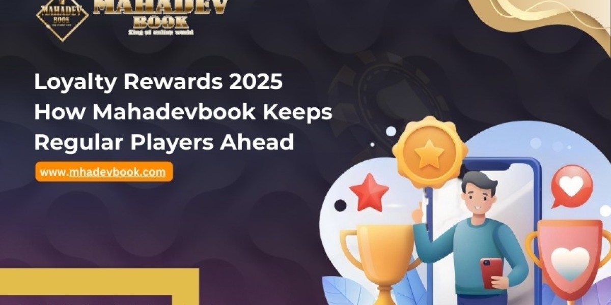 Loyalty Rewards 2025: How Mahadevbook Keeps Regular Players Ahead
