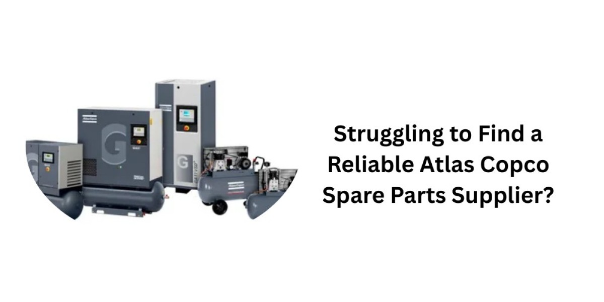 Struggling to Find a Reliable Atlas Copco Spare Parts Supplier?