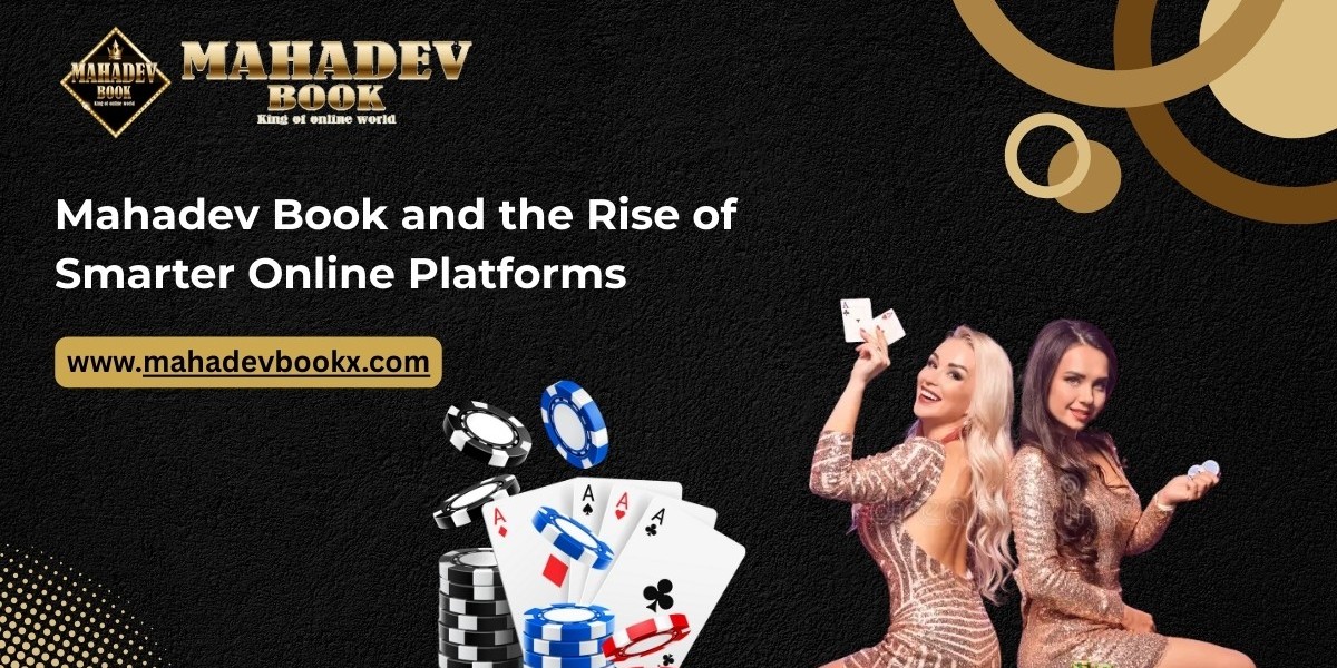Mahadev Book and the Rise of Smarter Online Platforms