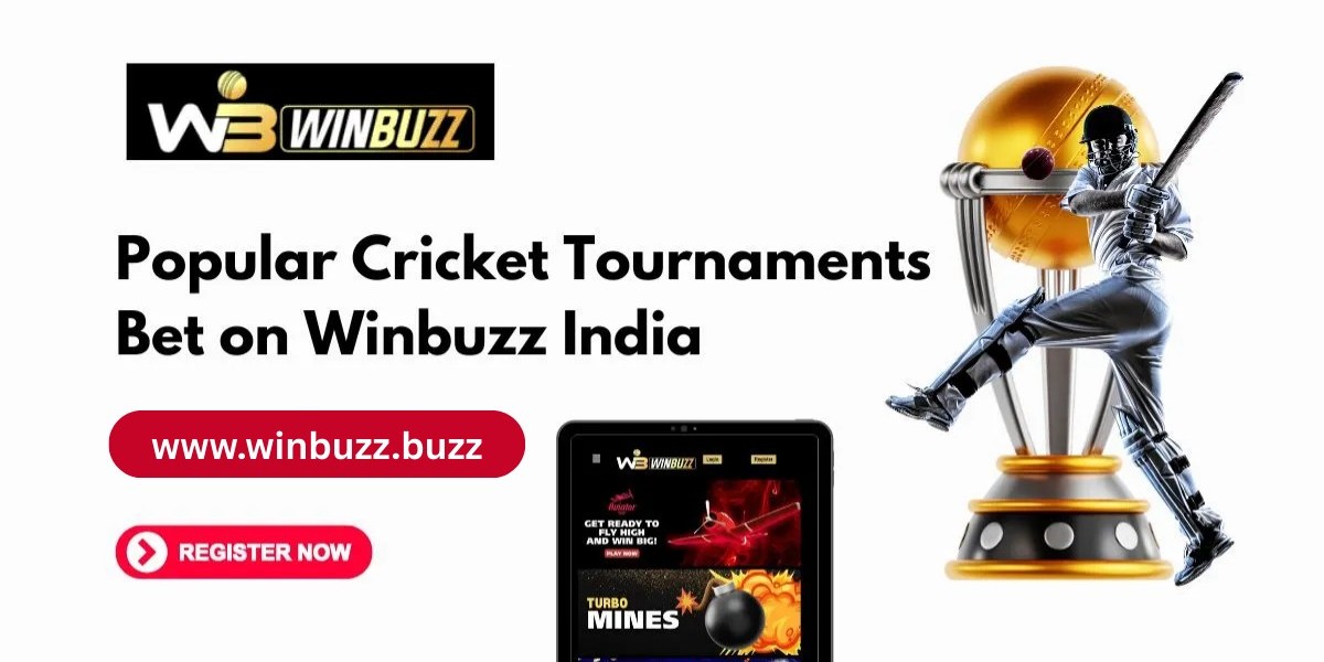 Popular Cricket Tournaments to Bet on Winbuzz India