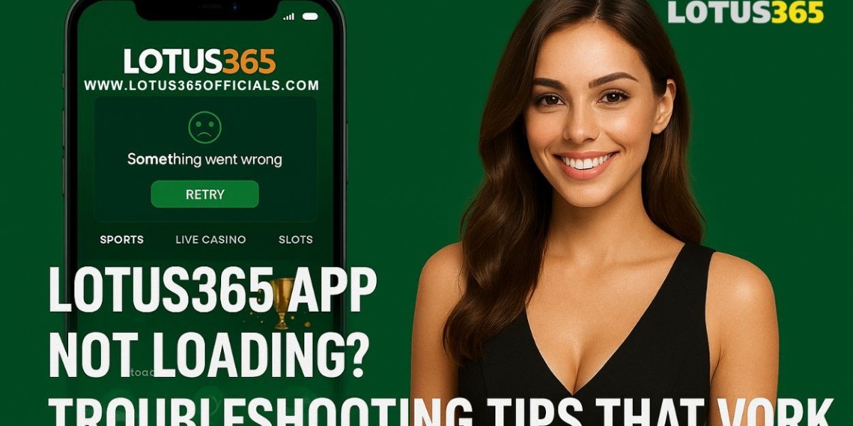 Lotus365 App Not Loading? Troubleshooting Tips That Work