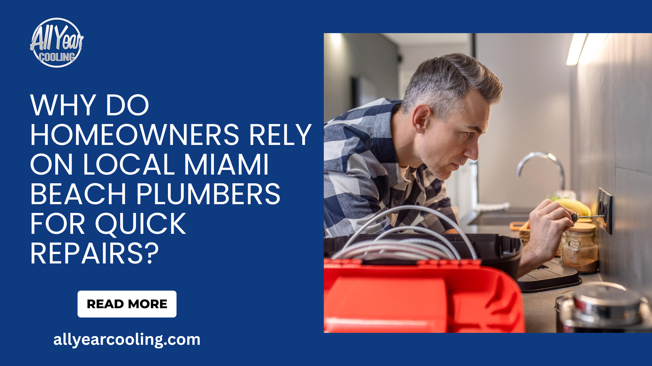 Why Do Homeowners Rely on Local Miami Beach Plumbers for Quick Repairs? – All Year Cooling