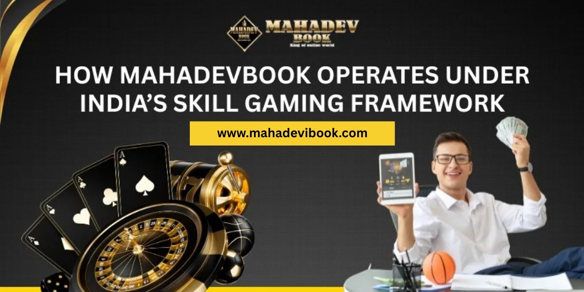 How MahadevBook Operates Under India’s Skill Gaming Framework