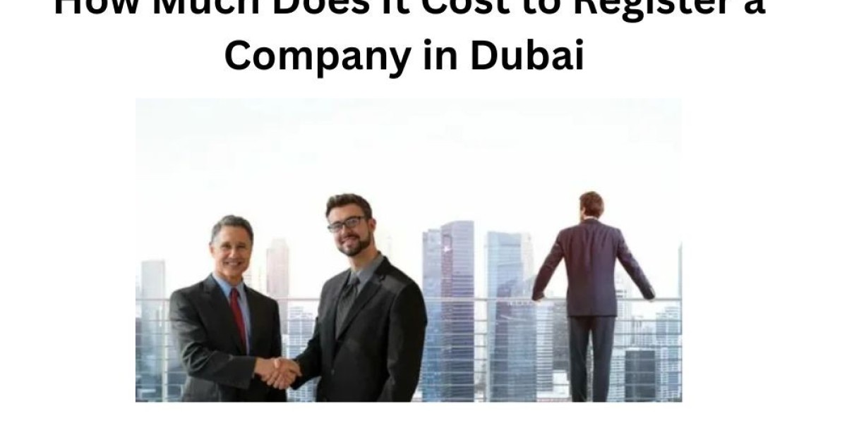 How Much Does It Cost to Register a Company in Dubai