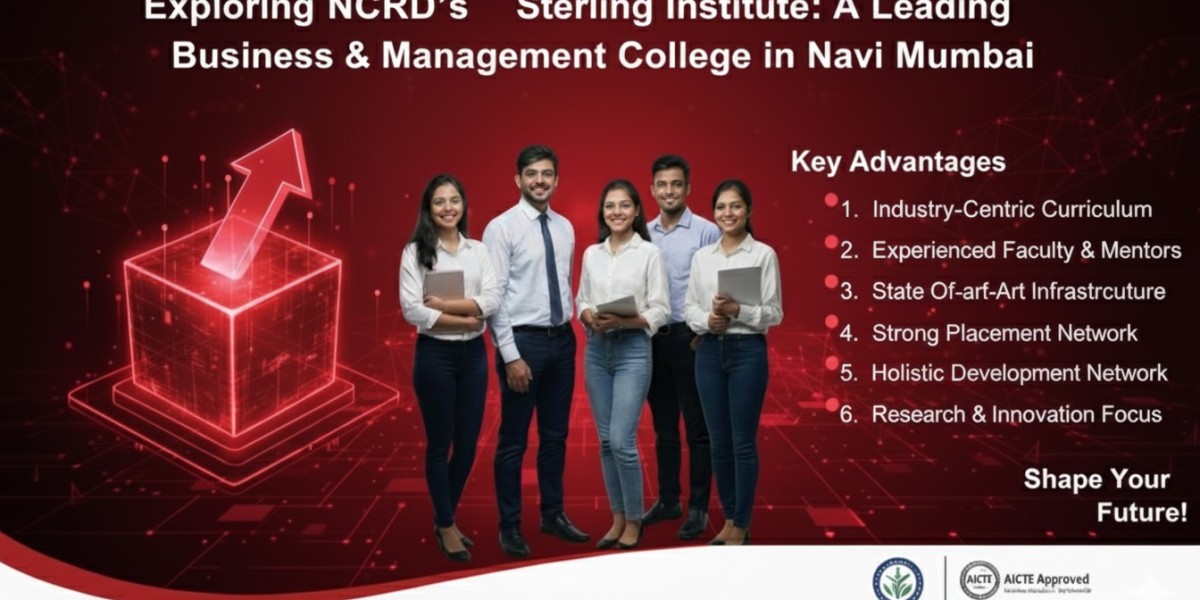 Exploring NCRD’s Sterling Institute: A Leading Business & Management College in Navi Mumbai