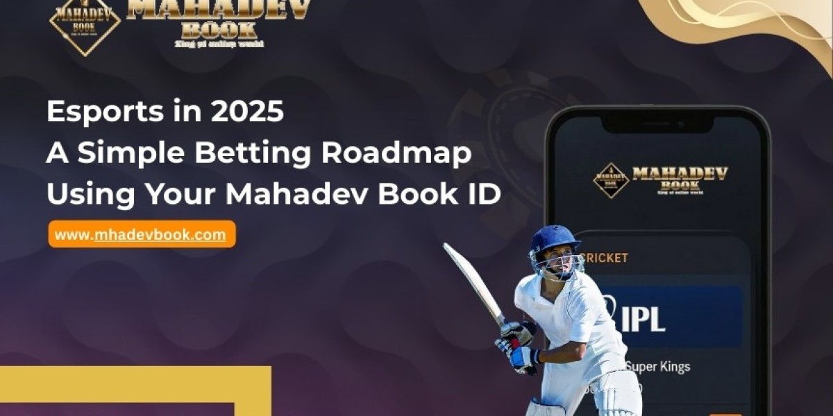Esports in 2025: A Simple Betting Roadmap Using Your Mahadev Book ID