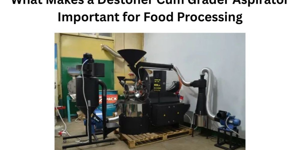 What Makes a Destoner Cum Grader Aspirator Important for Food Processing